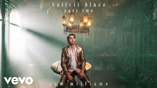 Sam Williams - Bulleit Blues (Part Two - Official Audio)