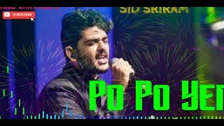 Po Po Yen | Sid Sriram | Tamil Hit Songs