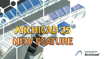 Archicad 25 New Features Introducing