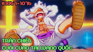 ' Luffy vs Kaido Cuộc Chiến Cuối Cùng ' P3/Tập 1067-1076 | Review One Piece | Tóm Tắt Anime