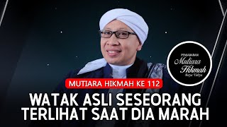 Mutiara Hikmah ke-112: Watak Asli Seseorang Terlihat saat Dia Marah | Buya Yahya | 2 November 2023