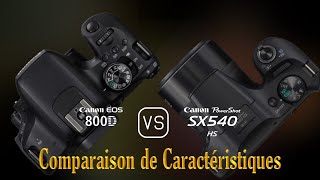 Canon EOS 800D vs. Canon PowerShot SX540 HS: Une Comparaison de Caractéristiques