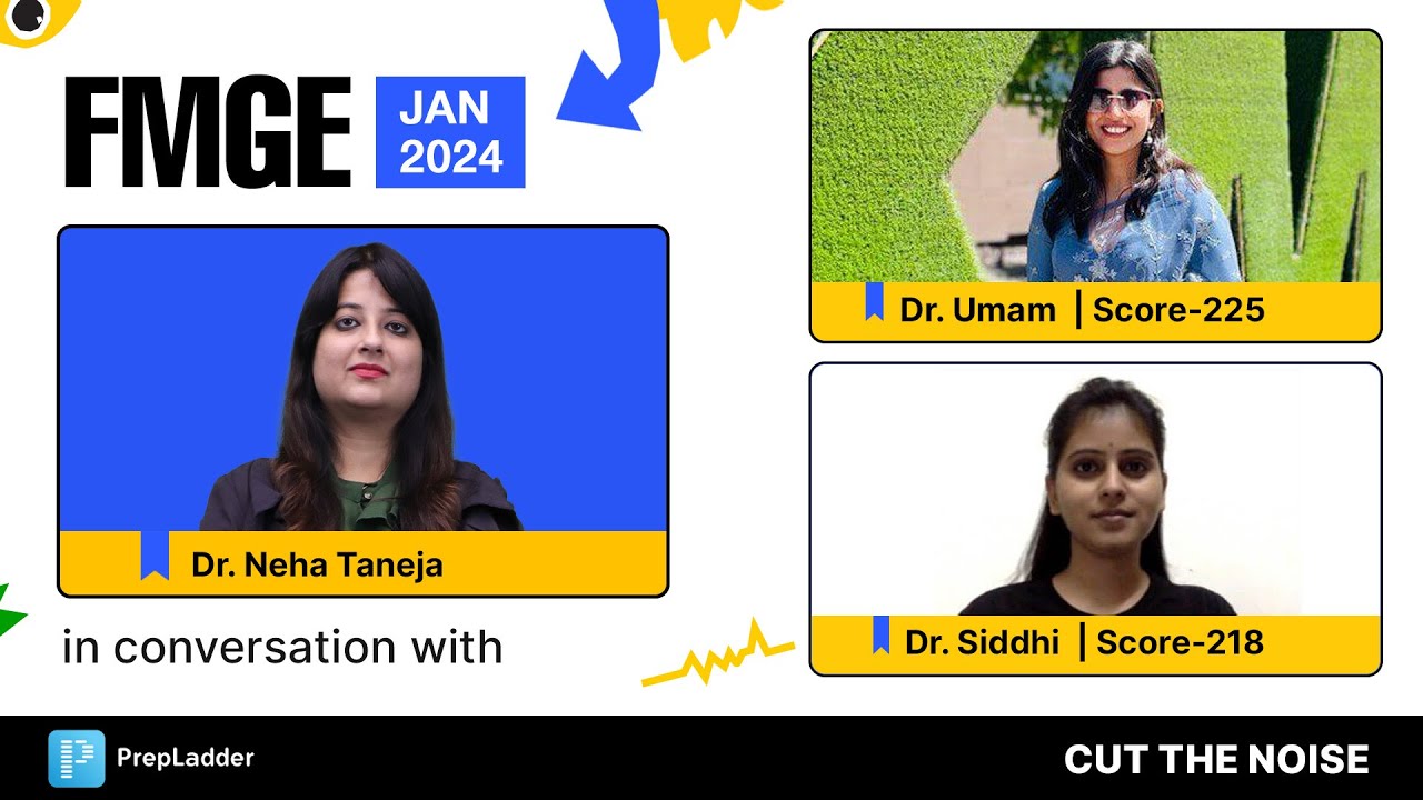 225 & 218 scorer's share their FMGE journey in-depth with Dr. Neha Taneja