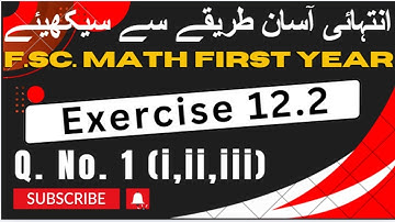Exercise 12.2 | Q No. 1 (i,ii,iii) | 11th class math | FSc math first year | Sir Imran Kashif
