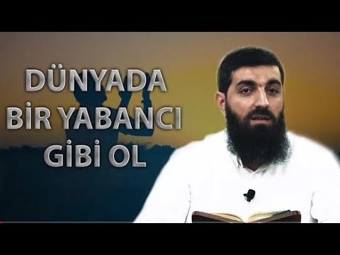 Dünya Hayatı Sizi Aldatmasın - Ebu Hanzala Hoca (Halis Bayancuk)