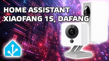 Перепрошивка ip камер Xiaomi - Xiaofang 1S, Dafang, интеграция в Home Assistant