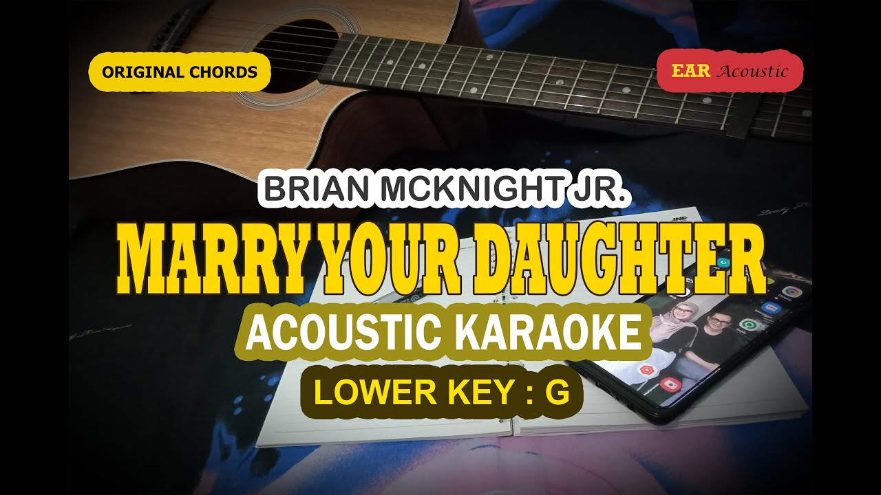 MARRY YOUR DAUGHTER Karaoke Acoustic Lower Key - Brian McKnight Jr MARRY YOUR DAUGHTER Karaoke Acoustic Lower Key - Brian McKnight Jr