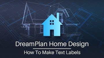 How to Make Text Labels | DreamPlan Home Design Software Tutorial