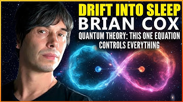 2+ Hour of Everything About Quantum Entanglement with Brian Cox to Fall Asleep Fast