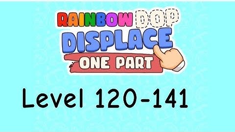 Rainbow dop display one part level 120-141 walkthrough solution
