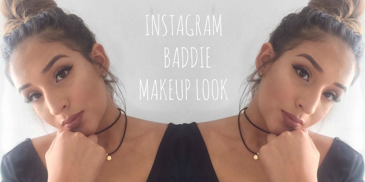 INSTAGRAM BADDIE MAKEUP LOOK