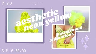 neon yellow aesthetic background animations