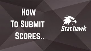 Information How To Submit Scores Using StatHawk | /submit command. (updated) Guide