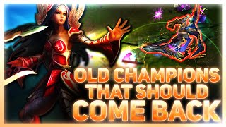 Five OLD Champions That NEED To Come Back To League of Legends