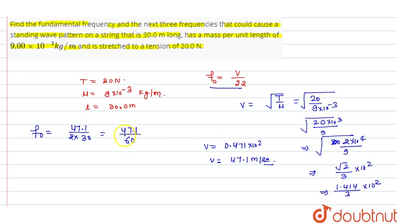 Find the fundamental frequency and the next three frequencies that