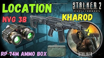 S.T.A.L.K.E.R. 2 – NVG 3B Nightvision Location, Kharod Location, RP 74m Ammo Box Location