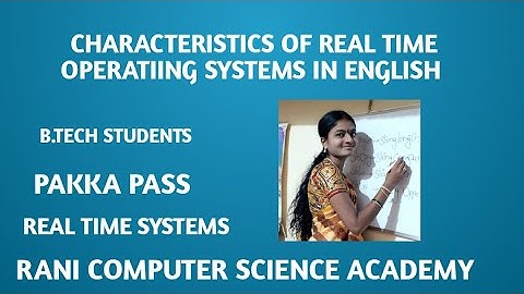#7. CHARACTERISTICS OF REAL TIME OPERATIING SYSTEMS IN ENGLISH ||B.TECH STUDENTS