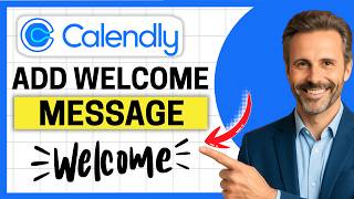How to Add a Welcome Message on Calendly [Easy Guide]
