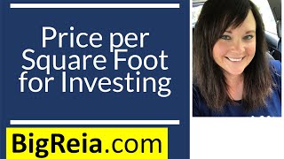 How does price per square foot work for real estate investing?