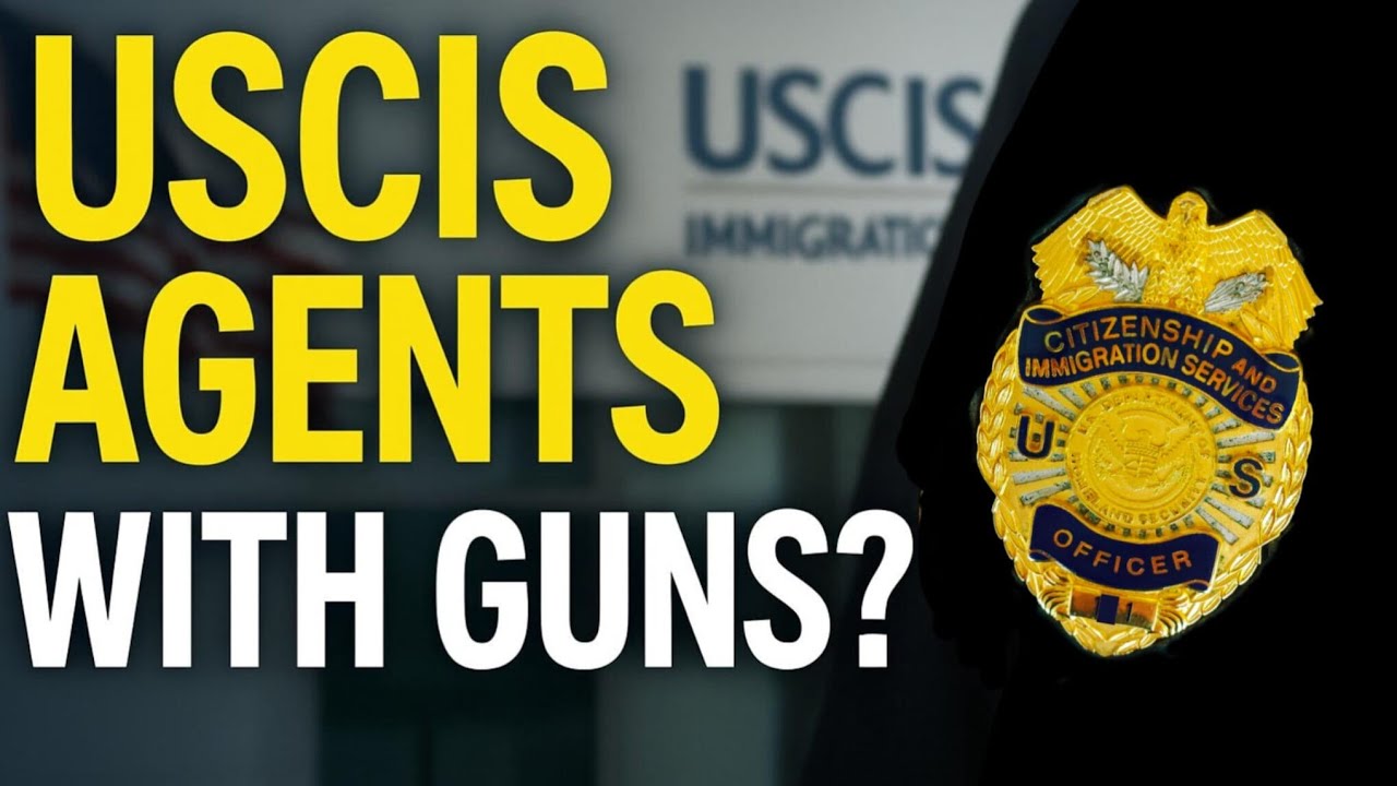  USCIS News: Armed Agents & Immigration Applications – What You Need to Know