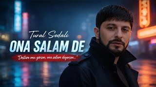 Tural Sedali - Ona Salam De 2026 [ Elvin Semedzade ]  TEZLİKLE 
