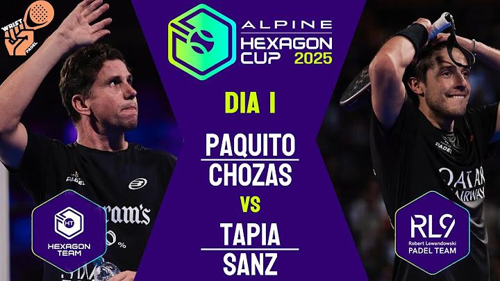PARTIDO ÉPICO - PAQUITO & CHOZAS VS TAPIA & SANZ - HEXAGON CUP 2025 - DÍA 1 HIGHLIGHTS