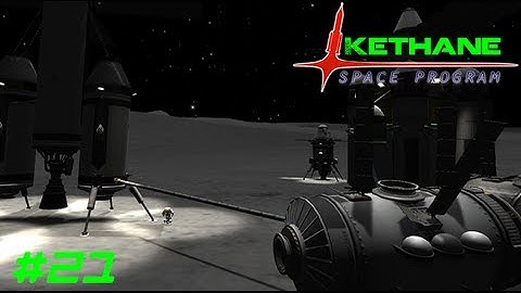 Kethane Space Program: #21 - What is next?