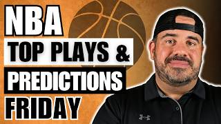 NBA FRIDAY PROFIT HUNT | NBA TOP PLAYS &amp; PREDICTIONS