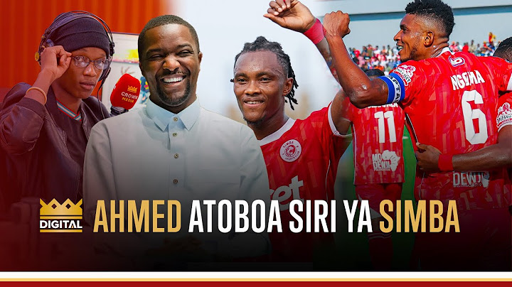 AHMED ALLY ATOBOA SIRI YA NOUMA,NGOMA NA MANULA KUONDOKA/ SIMBA INAJENGWA UPYA