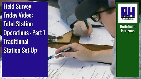 FSF - Total Station Operations - Traditional Station Set-Up