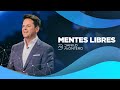 Mentes libres  danilo montero  prdicas cristianas 2021