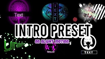 INTRO/LOGO PRESETS || alight motion