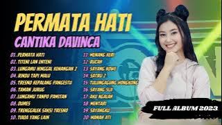 Cantika Davinca - Permata Hati - Titeni Lan Enteni - Rindu Tapi Malu | Ageng Music | FULL ALBUM 2023