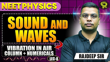 Sound & Waves | Vibration in Air Column | Physics Lecture 8 | NEET 2026 #neet #physics #live #viral