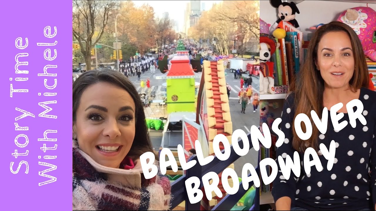 Story Time With Michele! "Balloons Over Broadway" read aloud for kids