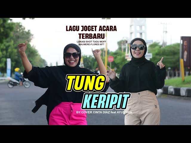 TUNG KERIPIT LAGU JOGET ACARA 2024 DISCO REMIX TERBARU II Cinta Diaz Ft Ayustria ] class=