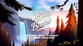 Cat $wag - Mega Trumppet ⚔🛡(BASS BOOSTED)