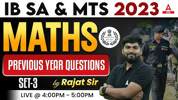 IB Security Assistant & MTS 2023 | IB Maths Classes by Rajat Sir | Previous Year Questions Set 3