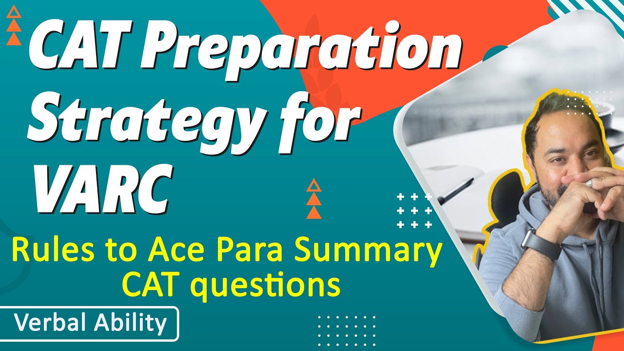 CAT Preparation Strategy for VARC | Rules to Ace Para Summary CAT ...