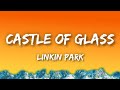 Linkin park  castle of glass lyrics