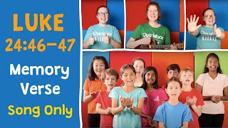 Luke 24:46-47 Memory Verse (song only)