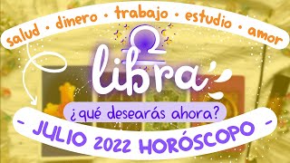 TAROT horóscopo ♎ LIBRA JULIO 2022 🌹 amor 🌈 trabajo 💸 dinero ✏️ estudio 🌻salud