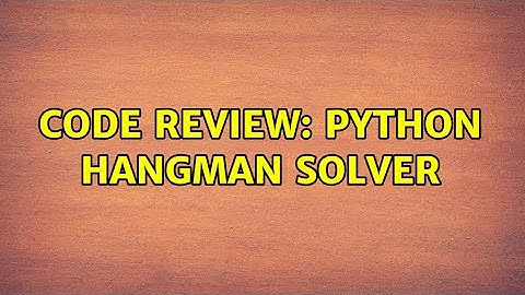 Code Review: python hangman solver