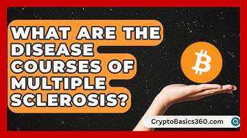 What Are the Disease Courses of Multiple Sclerosis? | MS Support Network