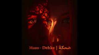 Muzo - Dehke | ضحكة