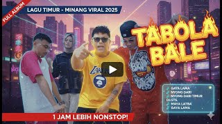 TABOLA BALE VIRAL TIKTOK-KUMPULAN LAGU MINANG TIMUR TERBAIK 2025!!!  #tabolabale #siletopenup​
