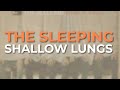 The Sleeping - Shallow Lungs (Official Audio)