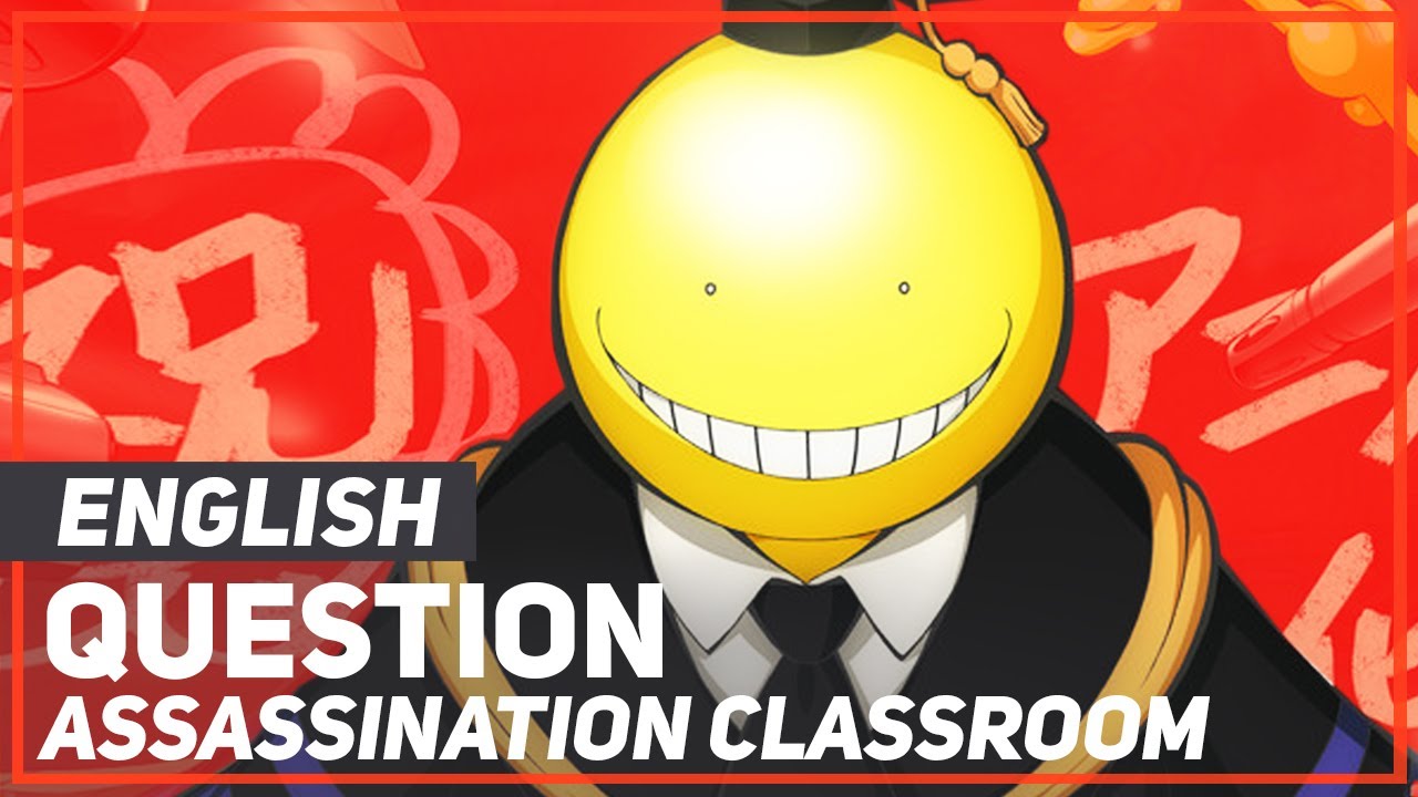 Assassination Classroom Question English Ver Amalee Youtube