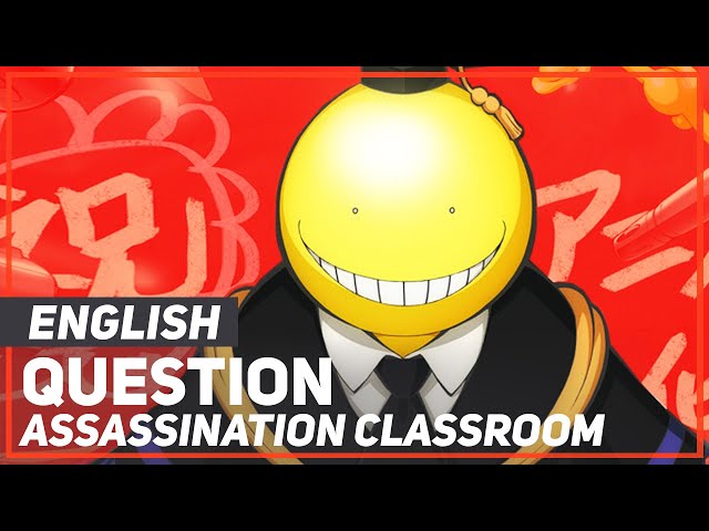 Assassination Classroom - Question | ENGLISH Ver | AmaLee class=