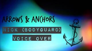 Wattpad: Arrows & Anchors - Meet Nick the Bodyguard (Voice-Over Lines)
